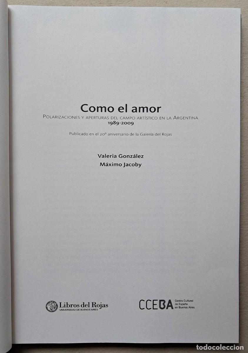 Libros de segunda mano: Valeria Gonz&aacute;lez y M&aacute;ximo Jacoby - C&oacute;mo el Amor - Libros del Rojas - (2009) - Foto 2