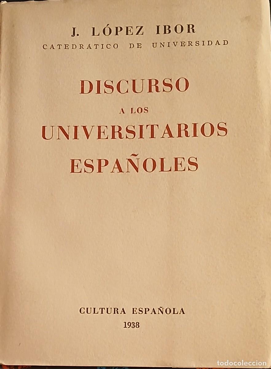 Libros de segunda mano: Discurso a los universitarios espa&ntilde;oles (1938)