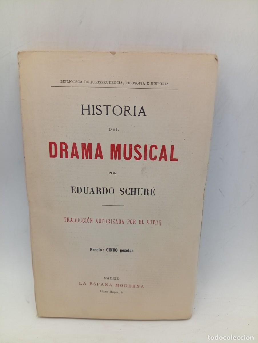 Libros de segunda mano: HISTORIA DEL DRAMA MUSICAL. EDUARDO SCHURE. PAGS : 246. INTONSO.