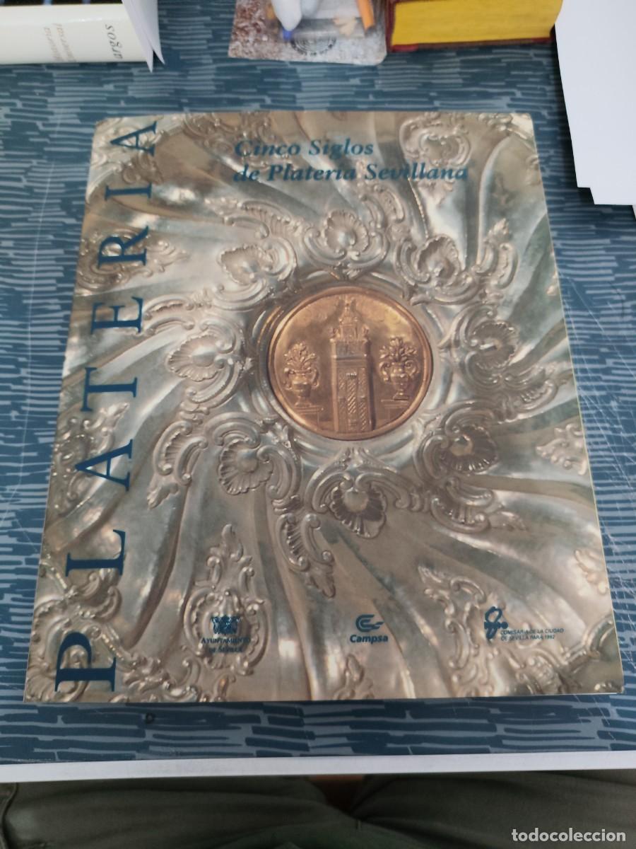 Libros de segunda mano: CINCO SIGLOS DE PLATERIA SEVILLANA,JOSE MANUEL CRUZ VALDOVINOS, ABRIL-MAYO 1992,398 P&Aacute;G.