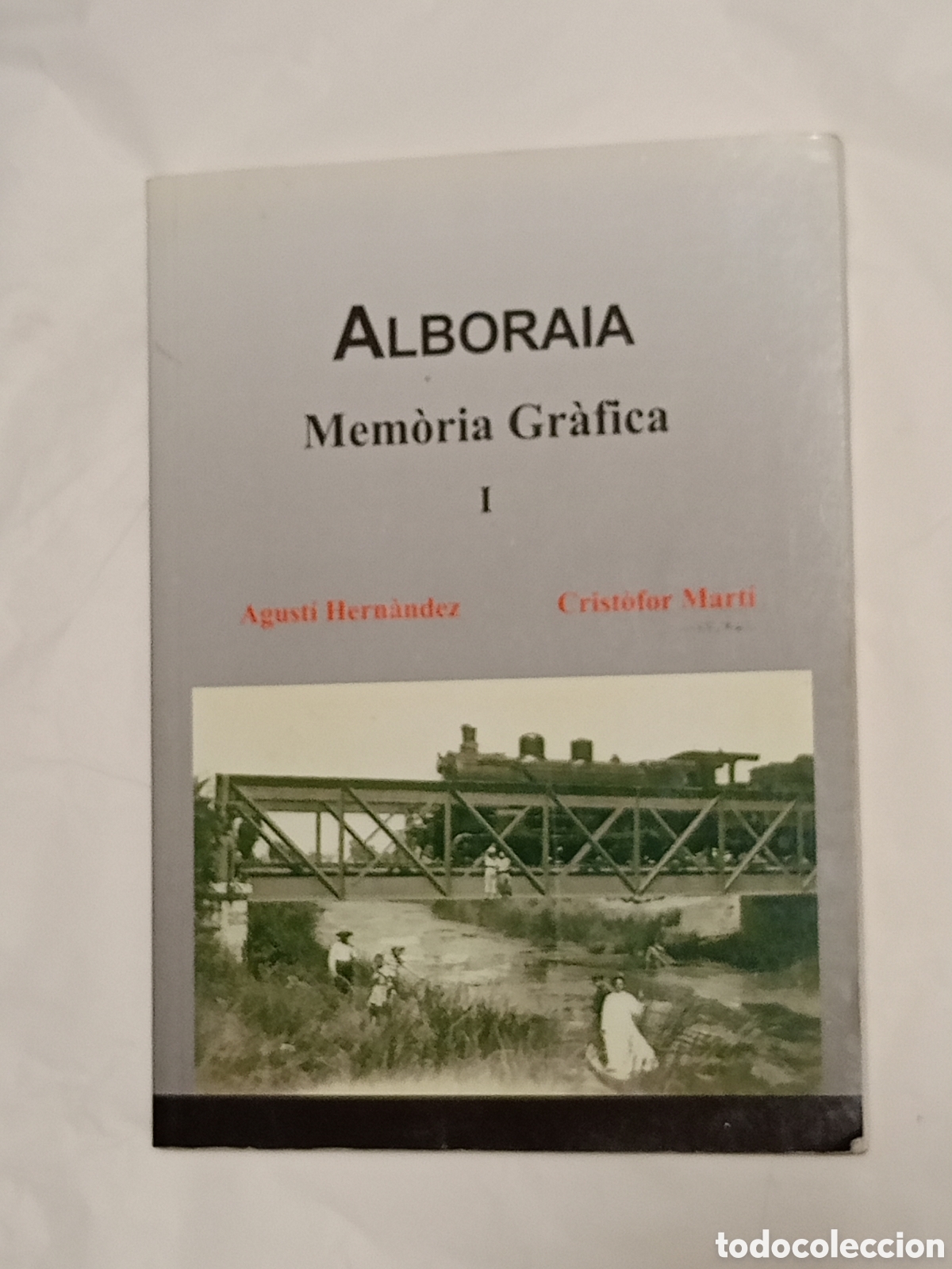 Livres d'occasion: Alboraia Mem&ograve;ria Gr&agrave;fica, una obra documental sobre la historia visual de la localidad valenciana de