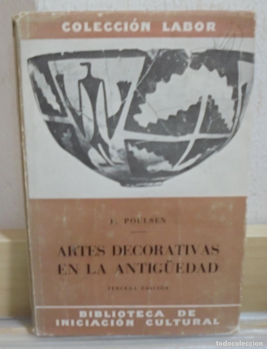 Libros de segunda mano: Artes decorativas en la antig&uuml;edad. Frederik Poulsen