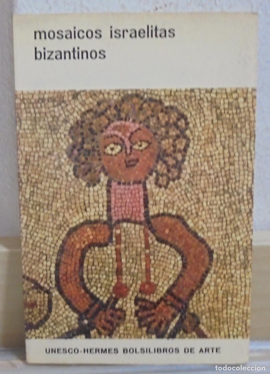 Libros de segunda mano: Mosaicos israelitas bizantinos. Ernest Kitzinger