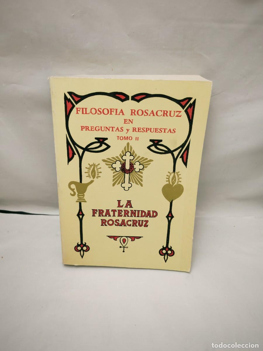 Libri di seconda mano: Filosof&iacute;a Rosacruz en Preguntas y Respuestas. Tomo II: La Fraternidad Rosacruz