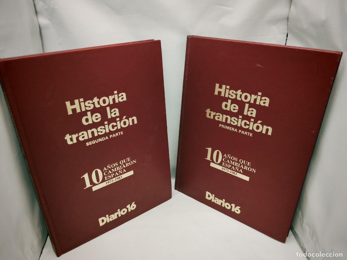 Libri di seconda mano: HISTORIA DE LA TRANSICI&Oacute;N: 10 A&ntilde;os que Cambiaron Espa&ntilde;a, 1973-1983, TOMOS I y II (Obra Completa)