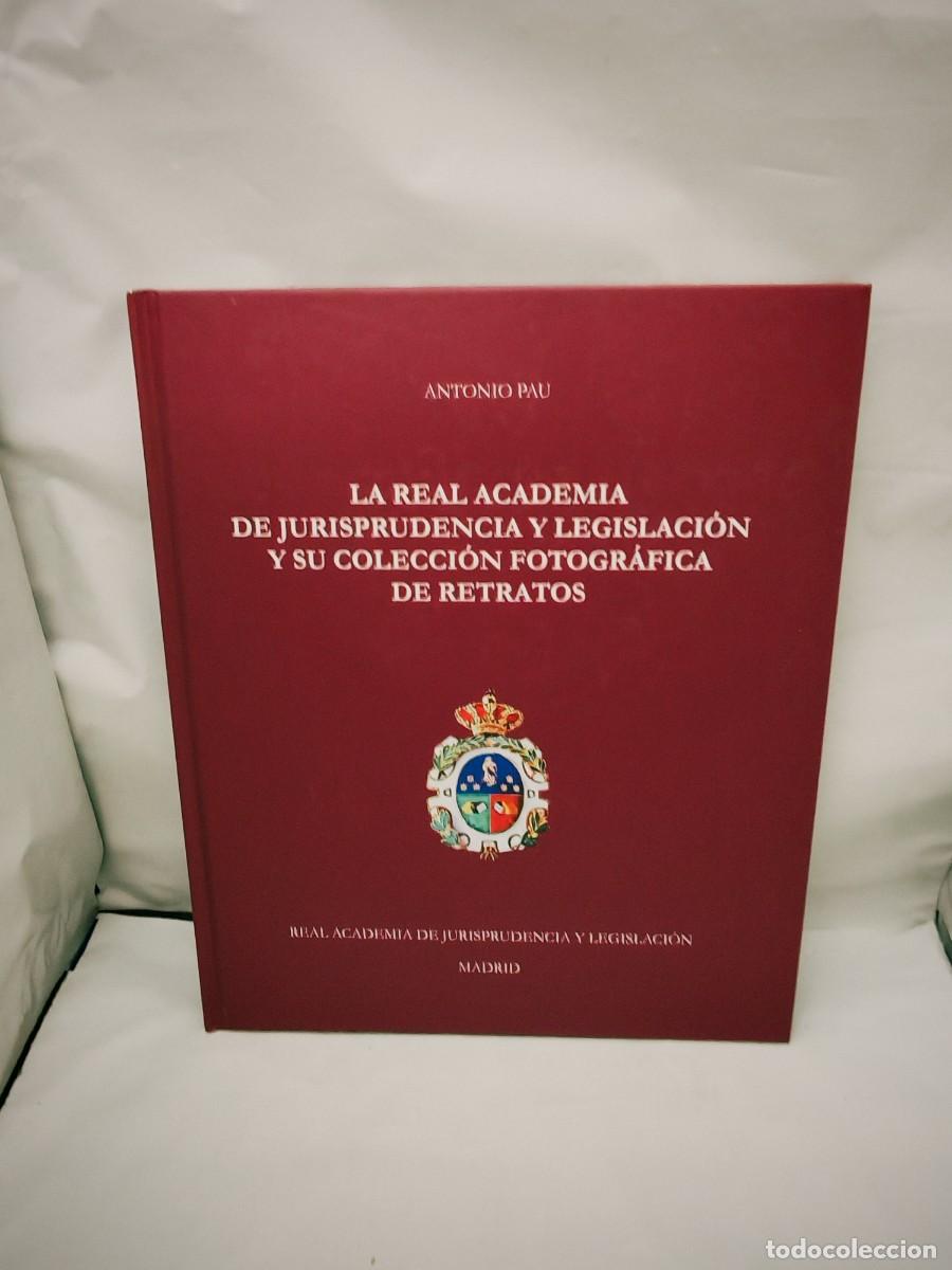 Gebrauchte B&uuml;cher: La Real Academia de Jurisprudencia y Legislaci&oacute;n y su colecci&oacute;n fotogr&aacute;fica de retratos