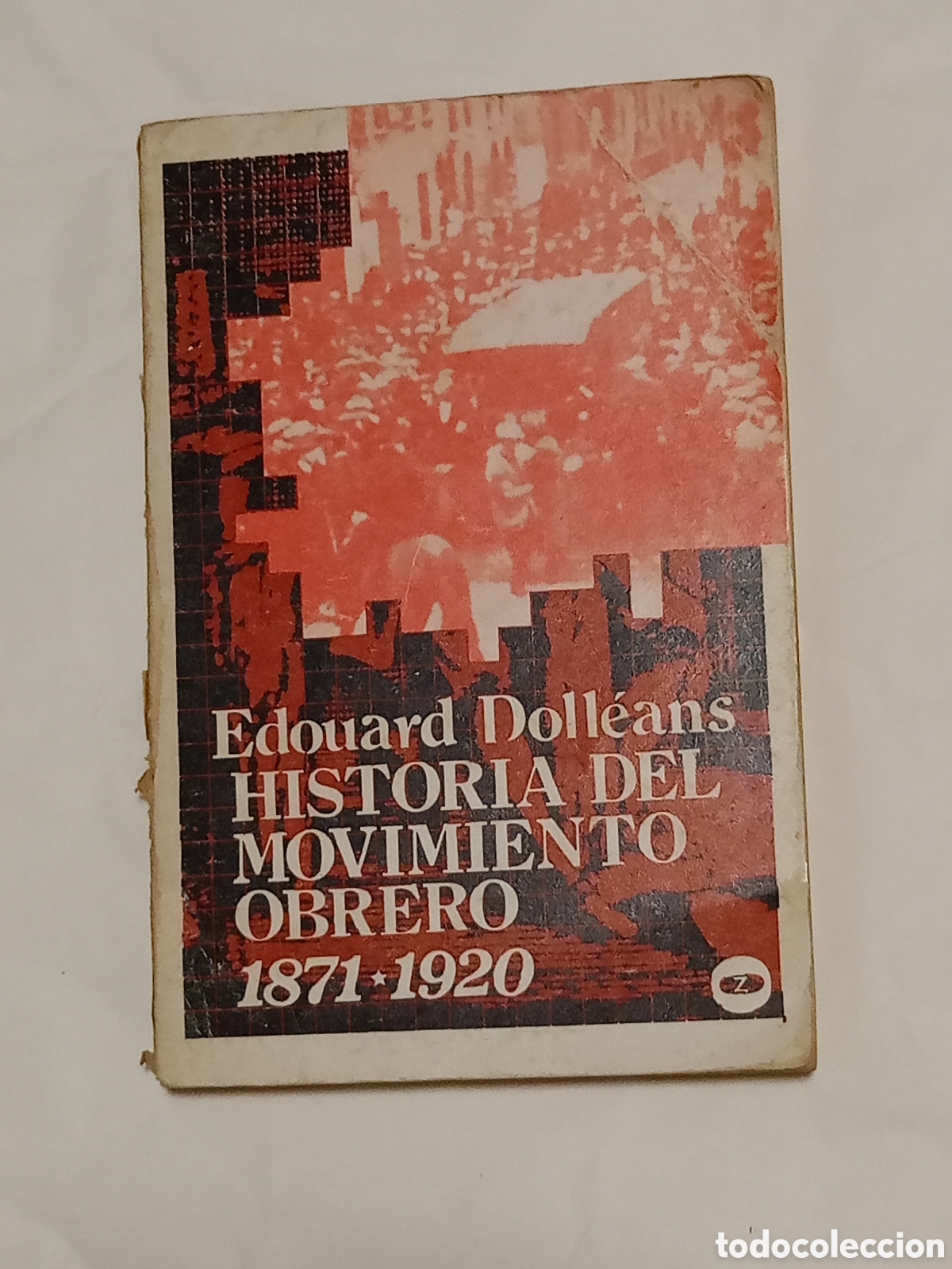 Gebrauchte B&uuml;cher: EDOUARD DOLL&Eacute;ANS Historia del movimiento obrero 1871-1920 (Tomo II)