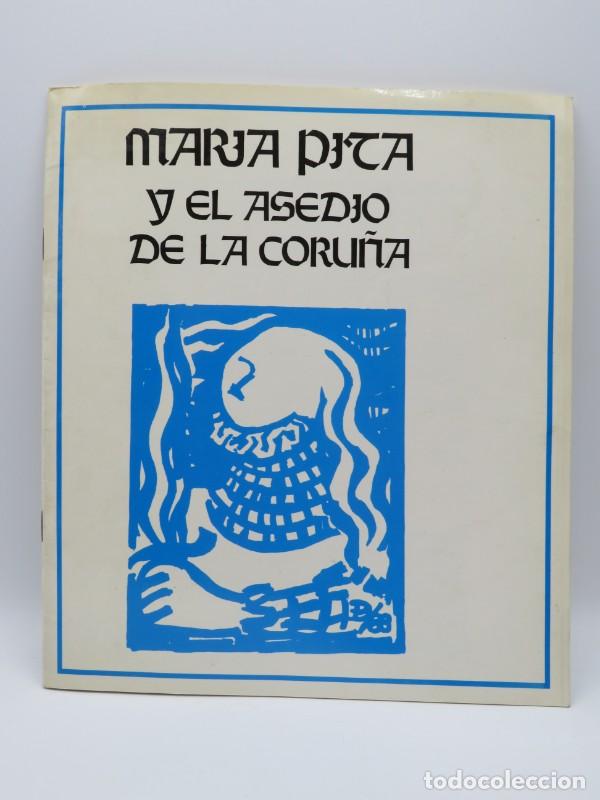 Libri di seconda mano: Mar&iacute;a Pita y el asedio de La Coru&ntilde;a: IV Centenario - Varios - Ayuntamiento de A Coru&ntilde;a - 1989