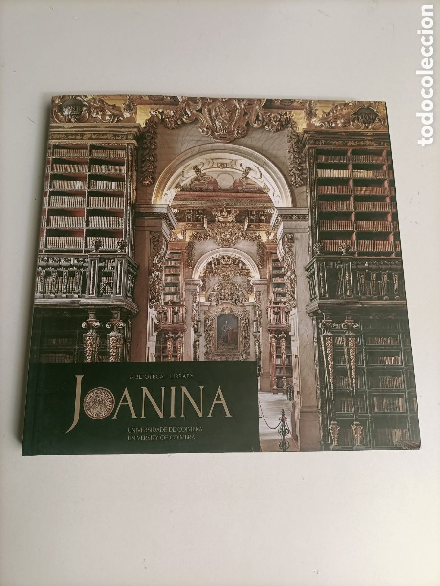 Livres d'occasion: Joanina. Biblioteca Library. Universidade de Coimbra. Texto portugu&eacute;s ingl&eacute;s fotograf&iacute;a Paulo M&eacute;ndez