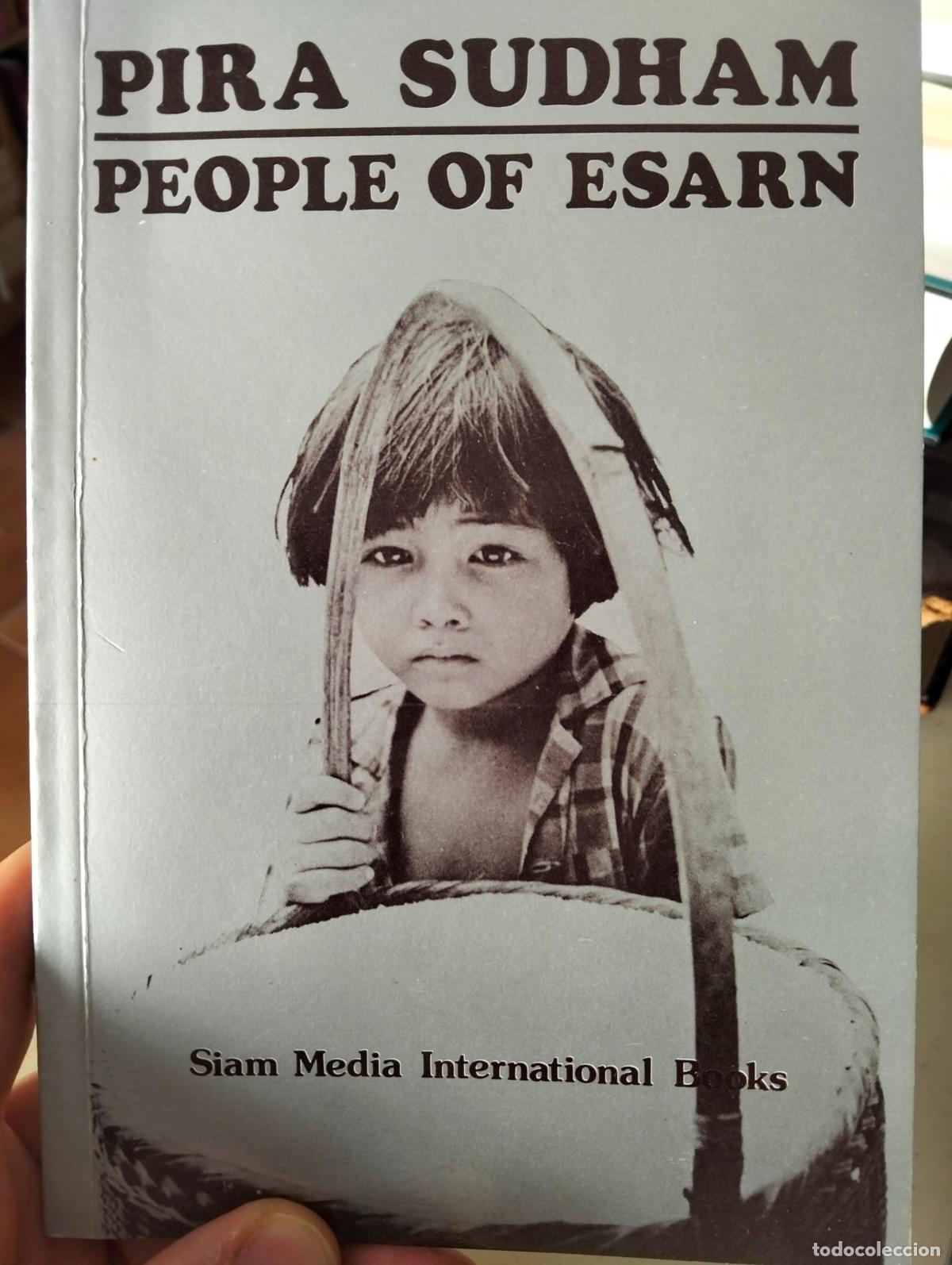 Libros de segunda mano: Historia. Viajes. People Of Esarn, Tailandia, Pira Sudham, ed. Siam Media, 1987 VISITA MI CATALOGO