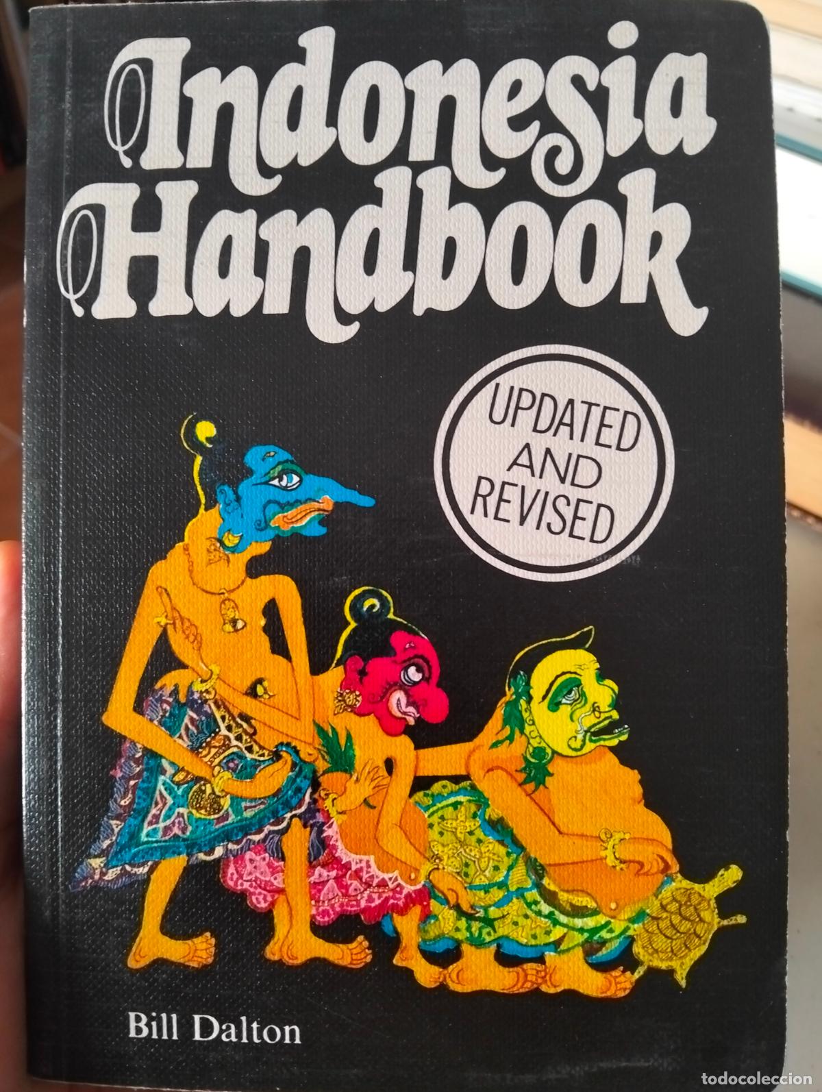 Libros de segunda mano: Historia. Guias. Indonesia Handbook, Bill Dalton, ed. Moon Publications, 1985 VISITA MI CATALOGO