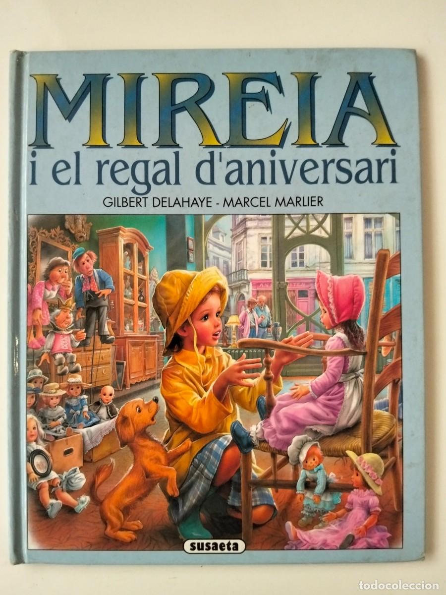 Libros de segunda mano: Mireia i el regal d'aniversari [Gilbert Delahaye, Marcel Mariler]