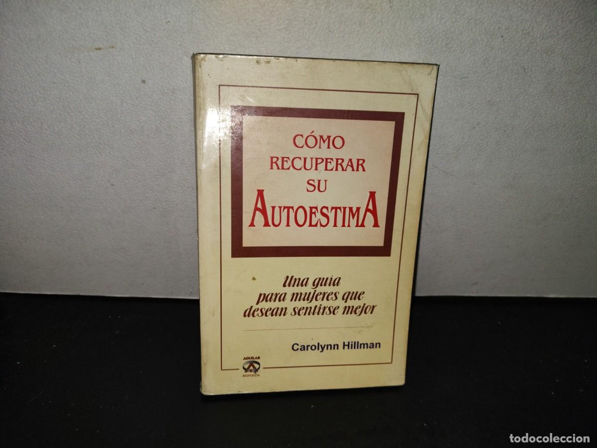 Libros de segunda mano: 201- C&oacute;mo Recuperar Su Autoestima. Una Gu&iacute;a Para Mujeres Que Desean Sentirse Mejor