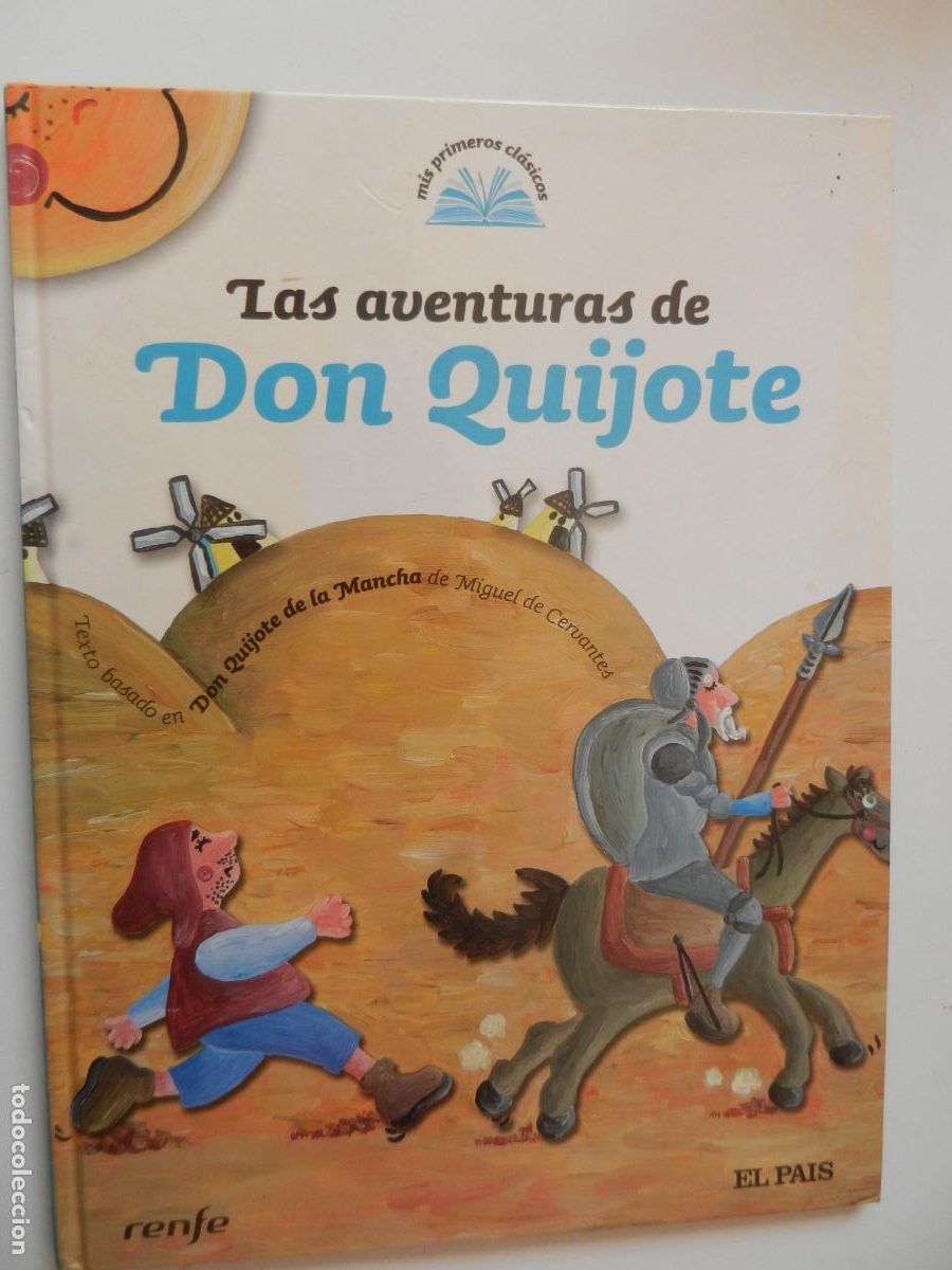 Libros de segunda mano: LAS AVENTURAS DE DON QUIJOTE - RENFE EL PAIS - MIS PRIMEROS CLASICOS - 2006