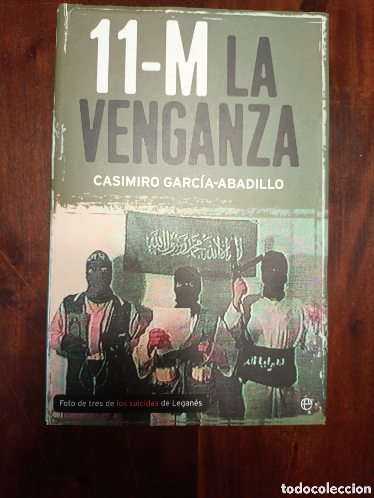 Libri di seconda mano: 11M. La venganza. Casimiro Garc&iacute;a Abadillo