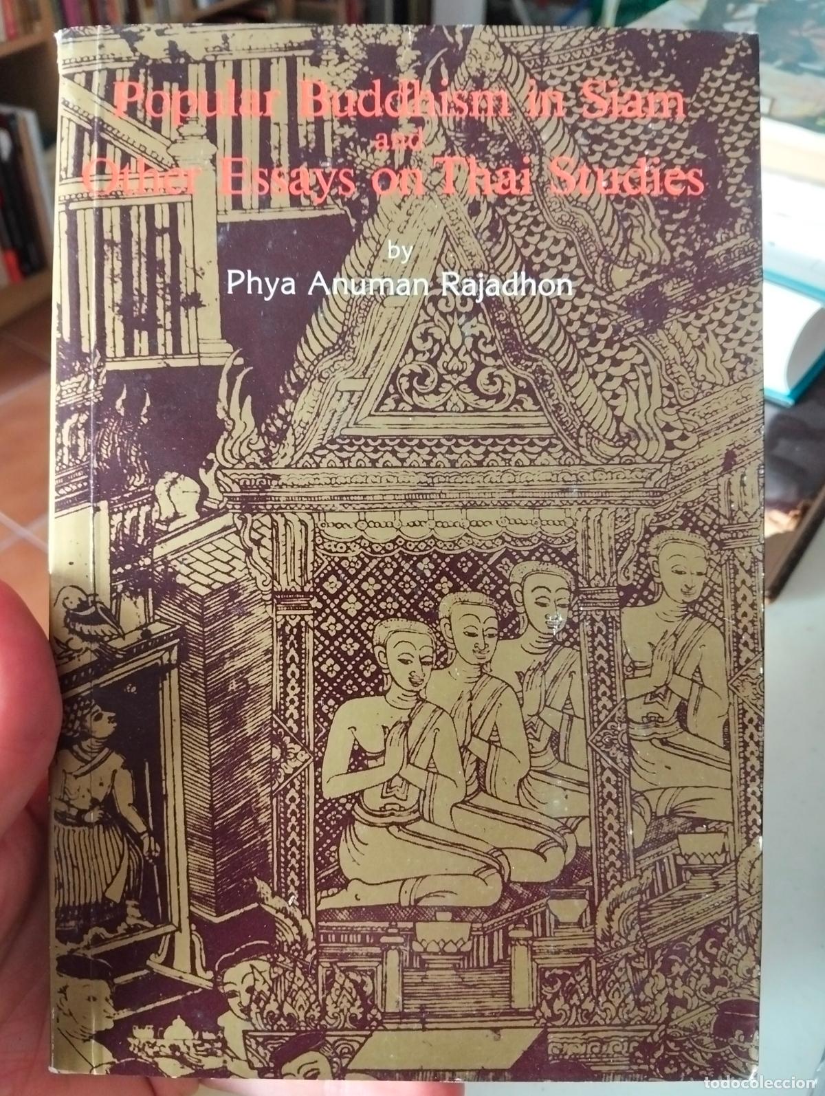Libros de segunda mano: Historia. Budismo. Popular Buddhism in Siam, Phya Anuman, Bangkok, 1987. VISITA MI CATALOGO