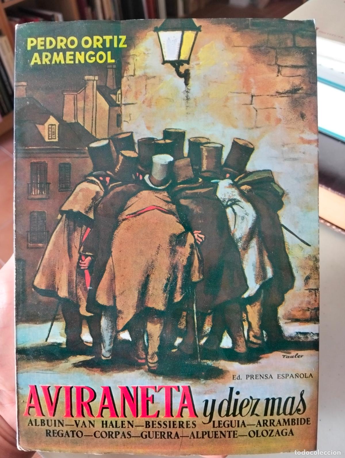 Libros de segunda mano: Historia. Biografias. Avinareta y diez mas, Pedro Ortiz, ed. Prensa Espa&ntilde;ola, 1970 VISITA CATALOGO