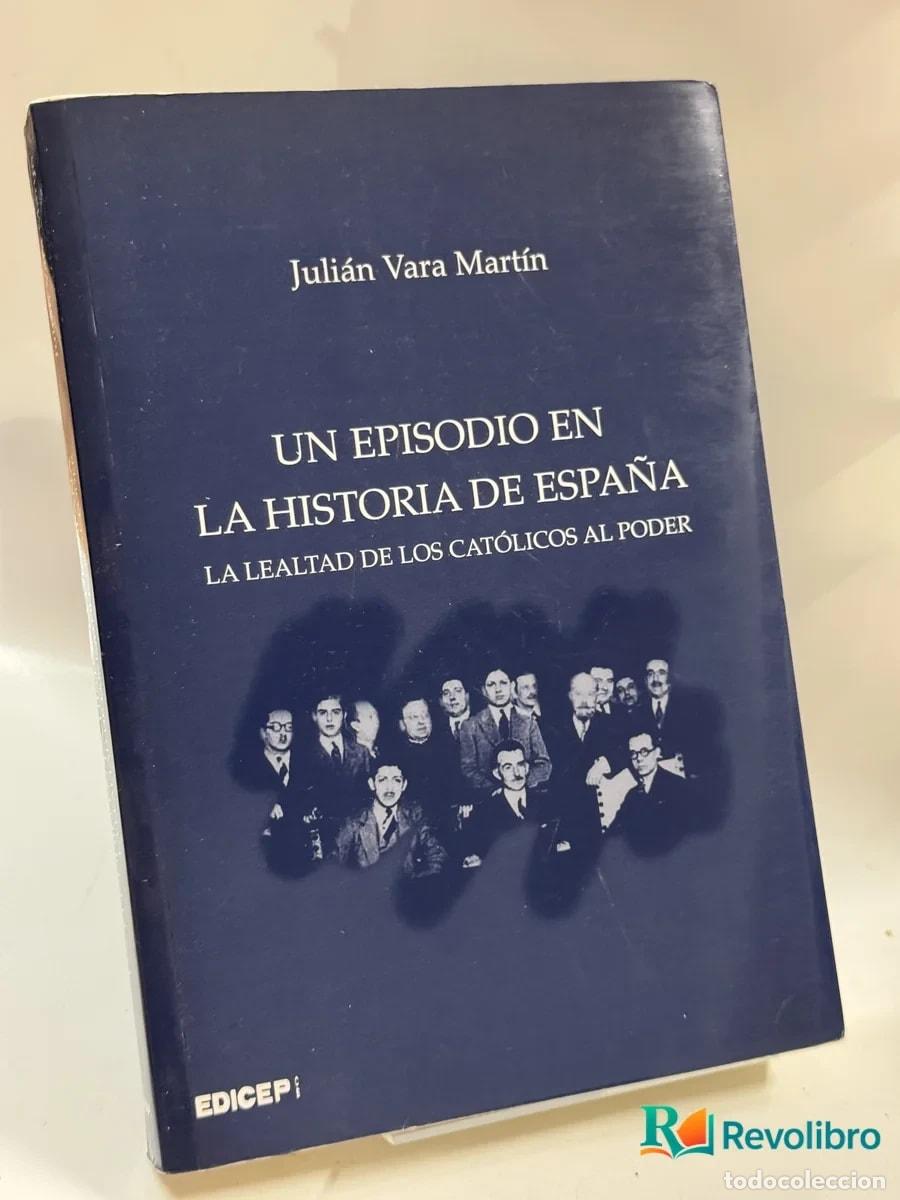Libros de segunda mano: Un Episodio en la Historia de Espa&ntilde;a - Juli&aacute;n Vara Mart&iacute;n