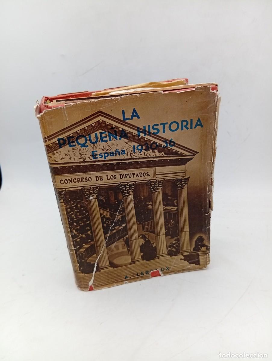 Libros de segunda mano: LA PEQUE&Ntilde;A HISTORIA. A. LERROUX. EDITORIAL CIMERA. 1945. PAGS : 618.