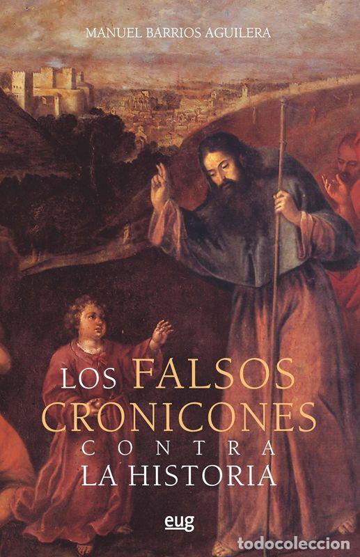Libros de segunda mano: Los falsos cronicones contra la historia. - Barrios Aguilera, Manuel.