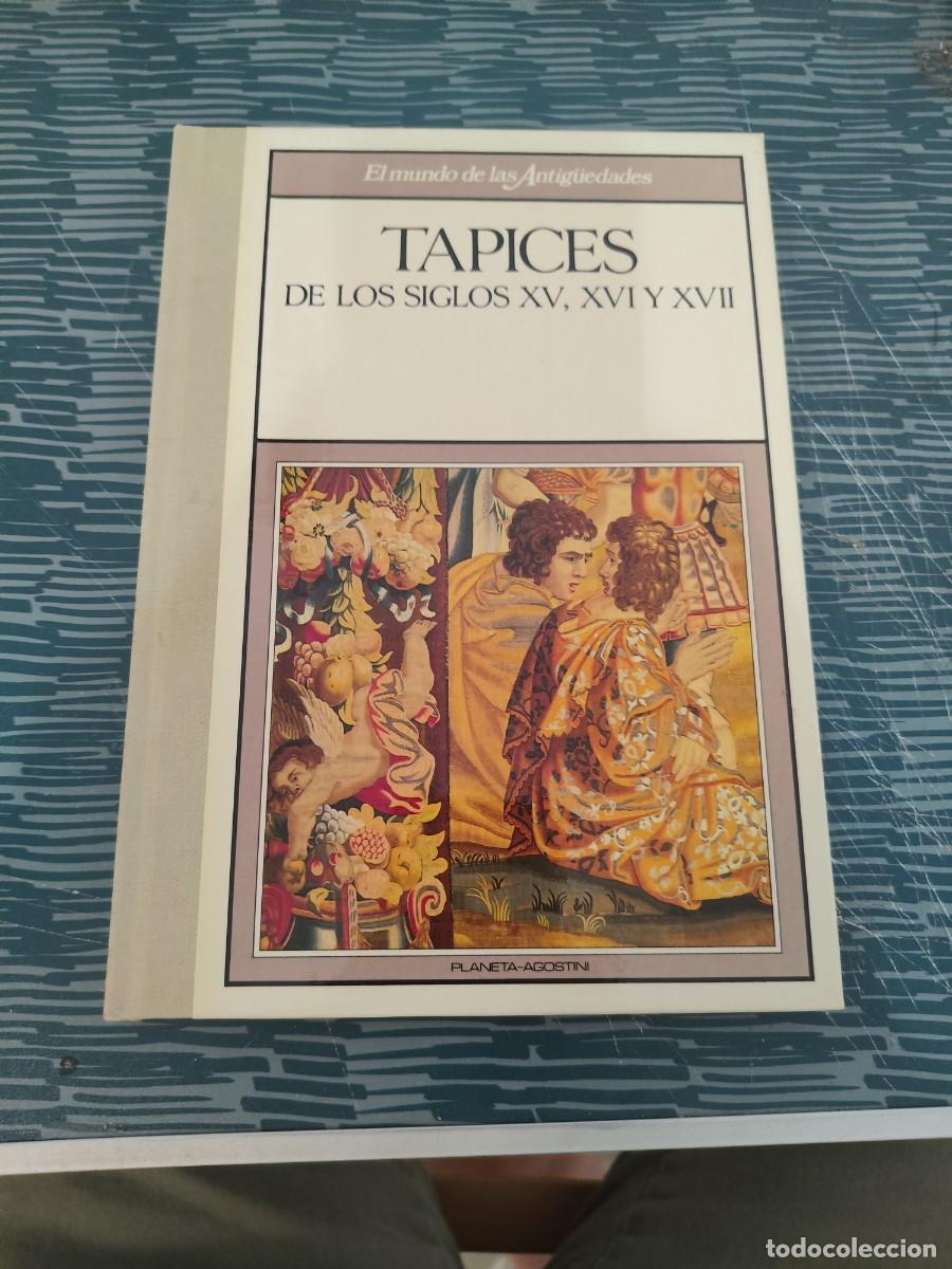 Livros em segunda m&atilde;o: TAPICES DE LOS SIGLOS XV,XVI Y XVII, PLANETA -AGOSTINI,1989,79 P&Aacute;GINAS.