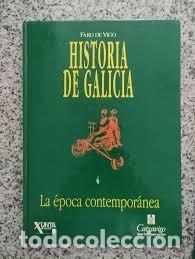 Libros de segunda mano: Historia de Galicia (Volumen 4: La &eacute;poca contempor&aacute;nea) - Francisco Pabl&oacute;s - Faro de Vigo - 1991
