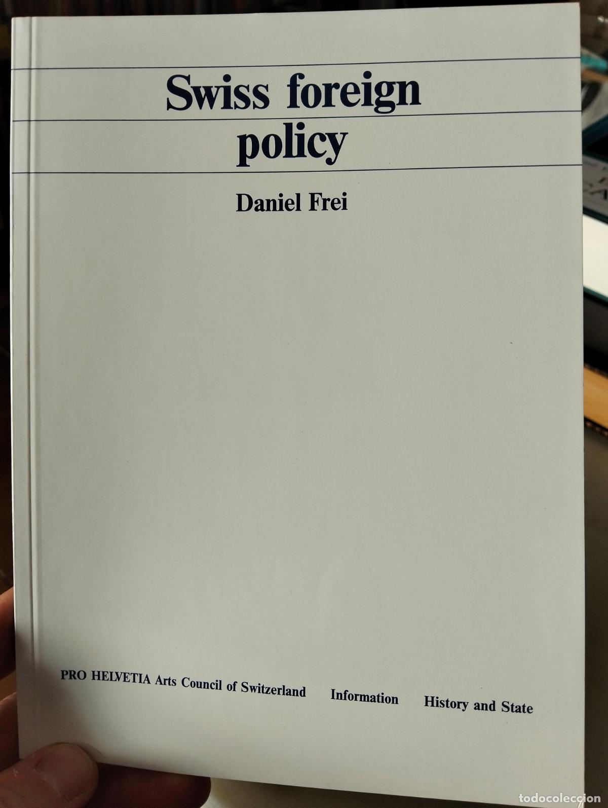 Libros de segunda mano: Historia. Politica. Swiss Foreing Policy, Daniel Frei, ed. 1987. VISITA MI CATALOGO