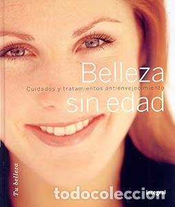 Second hand books: Belleza Sin Edad: Cuidados y tratamientos antienvejecimiento - Aa.vv - Rba Integral - Tu Belleza, 16