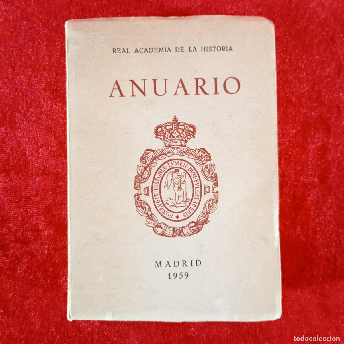 Libros de segunda mano: ANUARIO DE LA REAL ACADEMIA DE LA HISTORIA - MADRID - 1959 / 1316