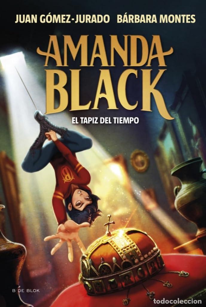 Libros de segunda mano: Amanda Black 12 - El tapiz del tiempo (Juan G&oacute;mez-Jurado y B&aacute;rbara Montes)