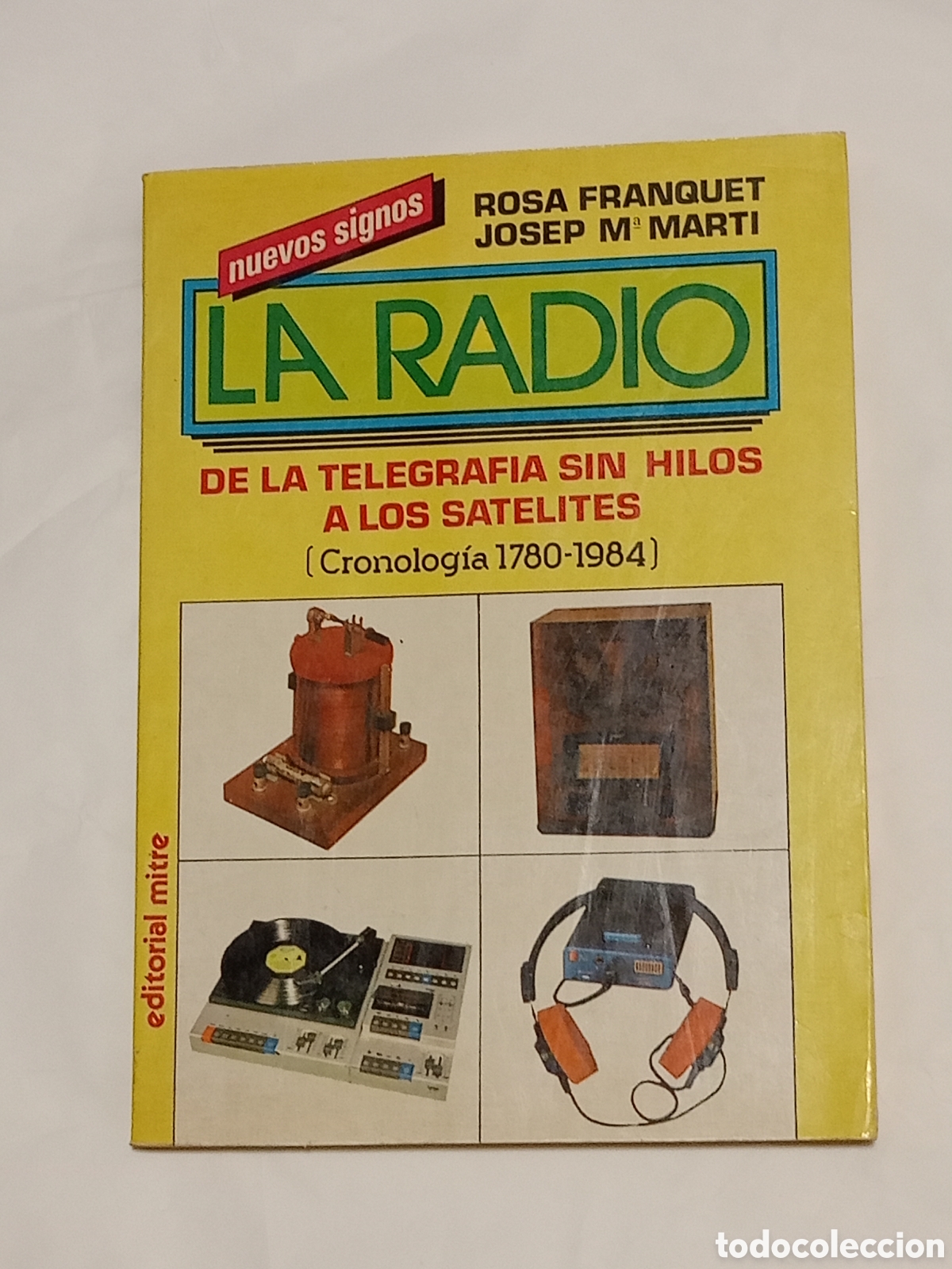 Libros de segunda mano: La Radio (cronolog&iacute;a 1780-1984) Rosa Franquet y Josep M&ordf; Marti - Editorial Mitre 1985