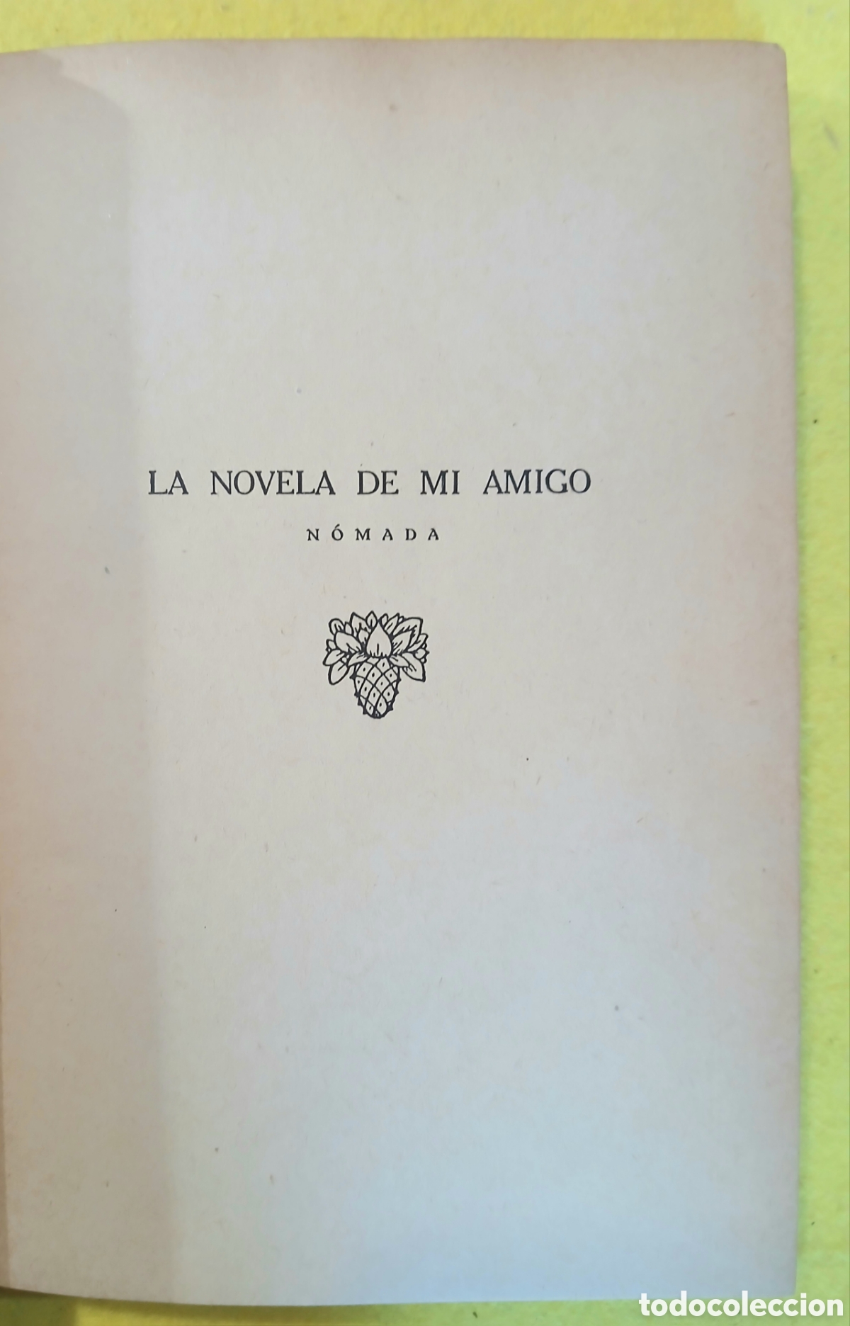 Libros de segunda mano: la Novela de mi amigo, por Gabriel Mir&oacute;. - Foto 5