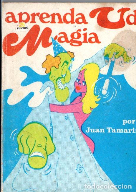 Libros de segunda mano: JUAN TAMARIZ : APRENDA UD. MAGIA (CYMYS, 1973)