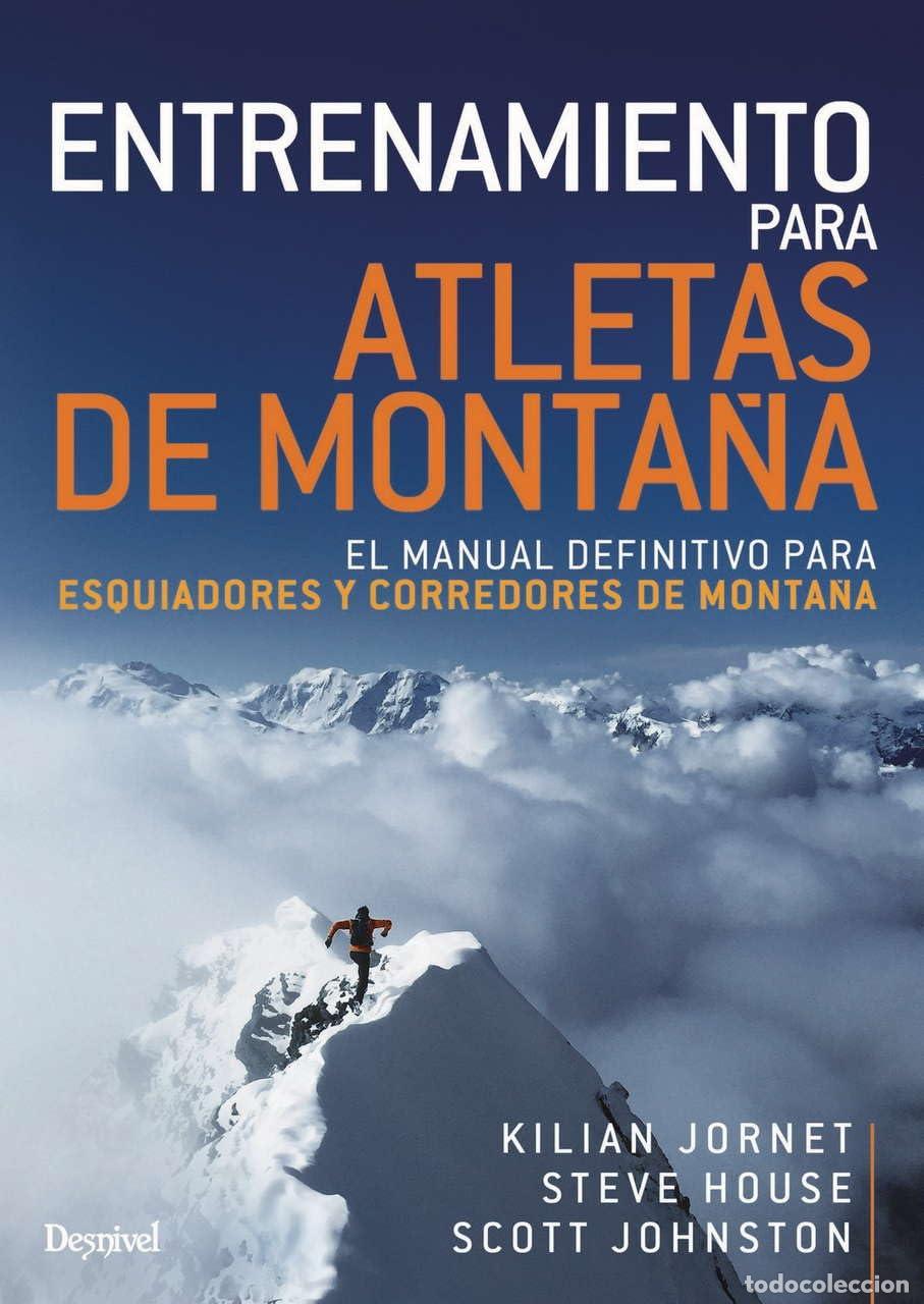 Libros de segunda mano: Entrenamiento para Atletas De Monta&ntilde;a. El Manual definitivo para Esquiiadores y Corredores De Monta&ntilde;