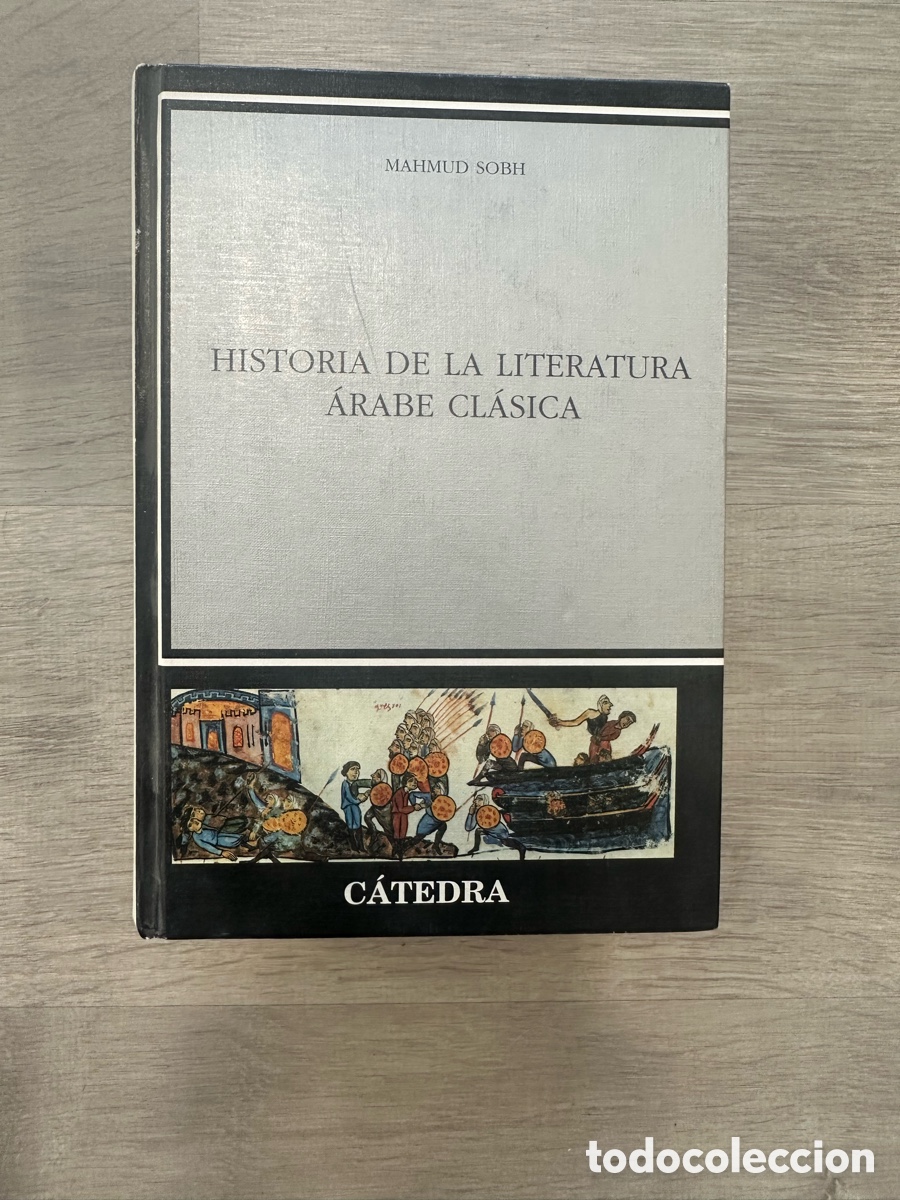 Libros de segunda mano: Historia de la literatura &aacute;rabe cl&aacute;sica. Mahmud Sobh. Ed. C&aacute;tedra , 2022