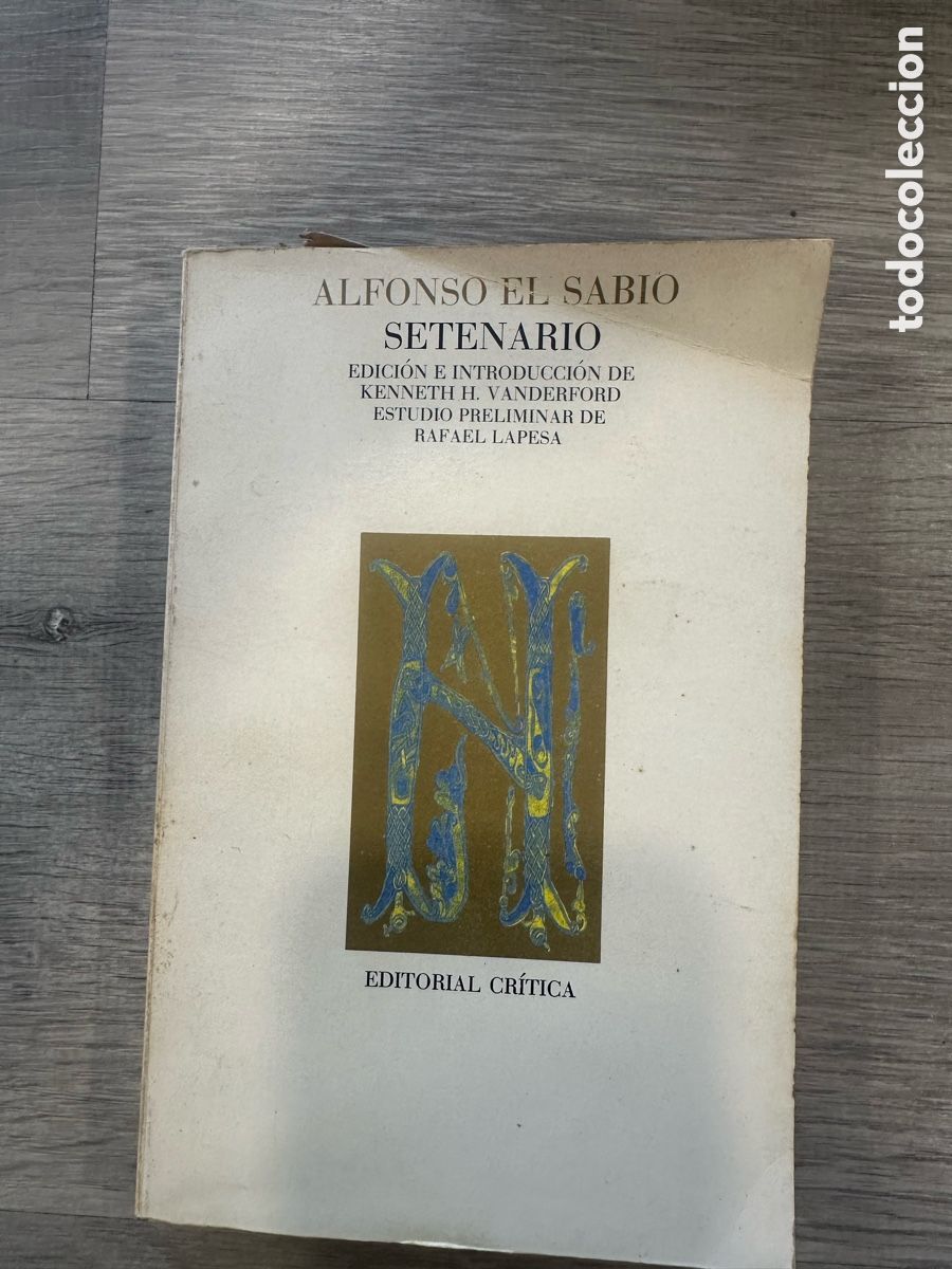 Libros de segunda mano: Setenario. Autor: Alfonso X el Sabio (1221&ndash;1284). Kenneth H. Vanderford.