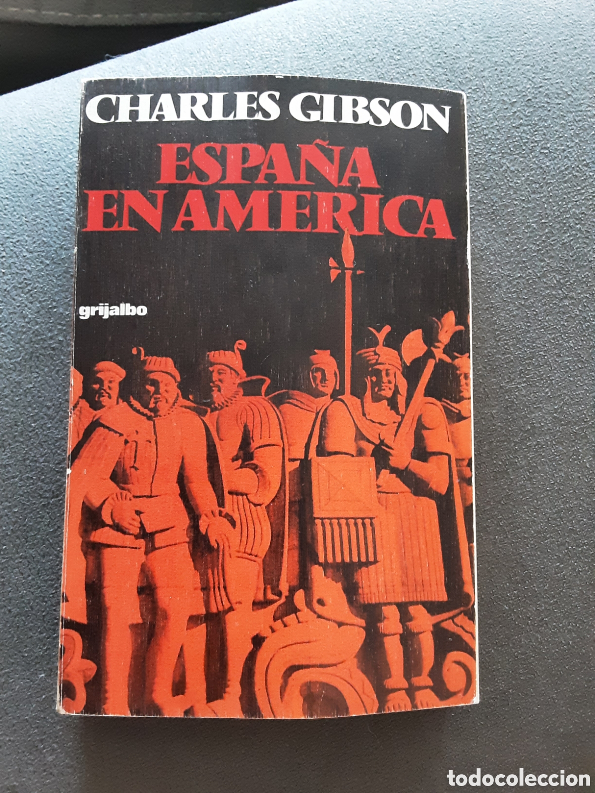 Second hand books: ESPA&Ntilde;A EN AMERICA POR CHARLES GIBSON 1976 GRIJALBO