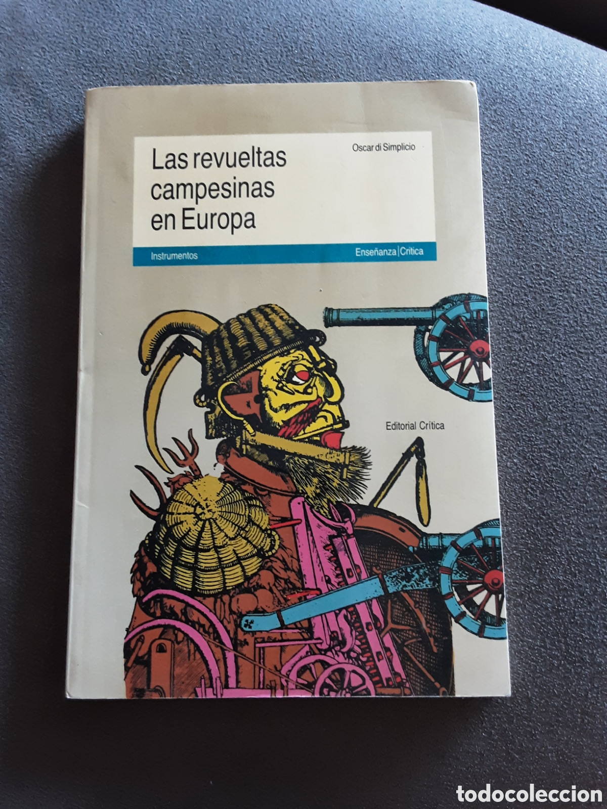 Libros de segunda mano: LAS REVUELTAS CAMPESINAS EN EUROPA POR OSCAR DI SIMPLICIO 1989 EDITORIAL CRITICA