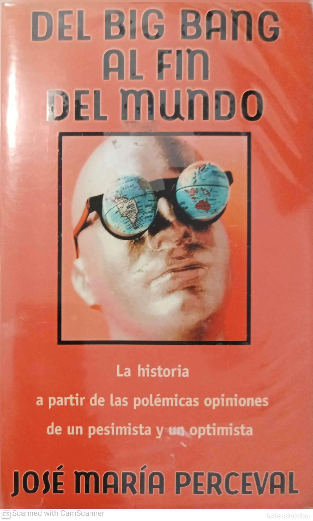 Libros de segunda mano: Del Big Bang al fin del mundo - Jos&eacute; Mar&iacute;a Perceval