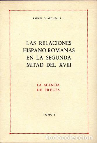 Libros de segunda mano: OLAECHEA, Rafael. Las Relaciones Hispano-Romanas en la segunda mitad del Siglo XVIII... 2 Vols. 1965