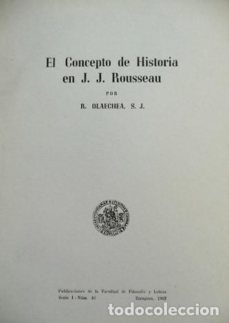 Libros de segunda mano: OLAECHEA, Rafael. El Concepto de Historia en Juan Jacobo Rousseau. Zaragoza, Universidad, 1962.