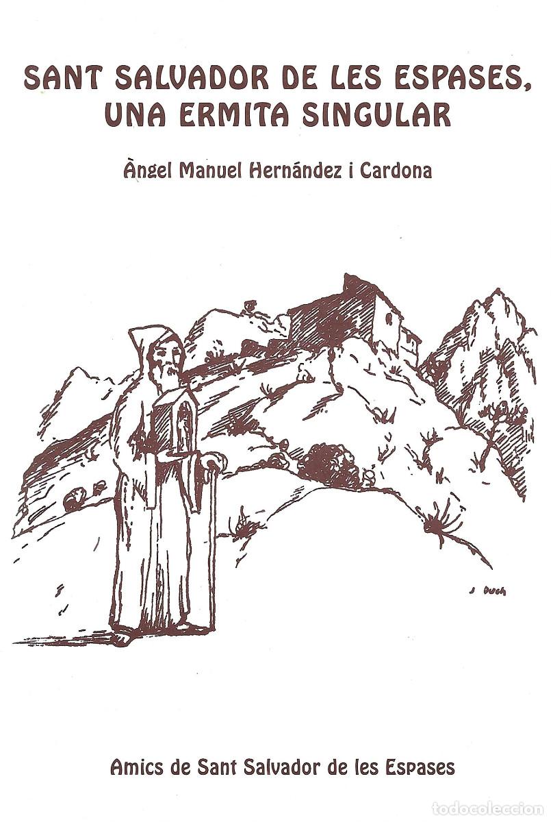 Libros de segunda mano: [Esparreguera] Sant Salvador de les Espases una ermita singular
