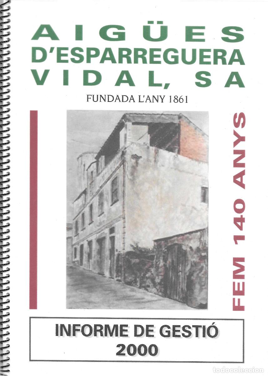 Libros de segunda mano: [Esparreguera] Aig&uuml;es d&rsquo;Esparreguera Vidal S.A. Informe de gesti&oacute; 2000. Fundada en el a&ntilde;o 1861. Fem