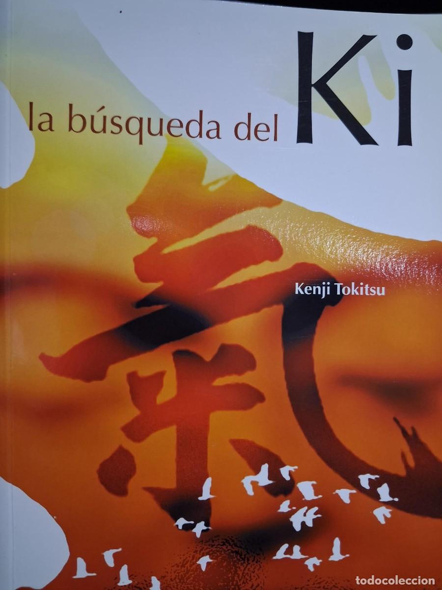 Libros de segunda mano: LA B&Uacute;SQUEDA DEL KI - KENJI TOKITSU - PAIDOTRIBO EDITORIAL