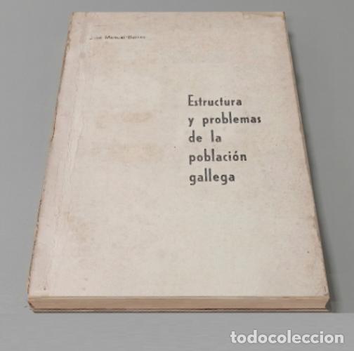 Libros de segunda mano: ESTRUCTURA Y PROBLEMAS DE LA POBLACION GALLEGA. JOSE MANUEL BEIRAS. GALICIA.