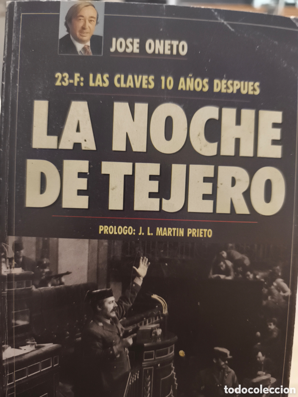 Libros de segunda mano: La noche de Tejero Jos&eacute; Oneto - Foto 1