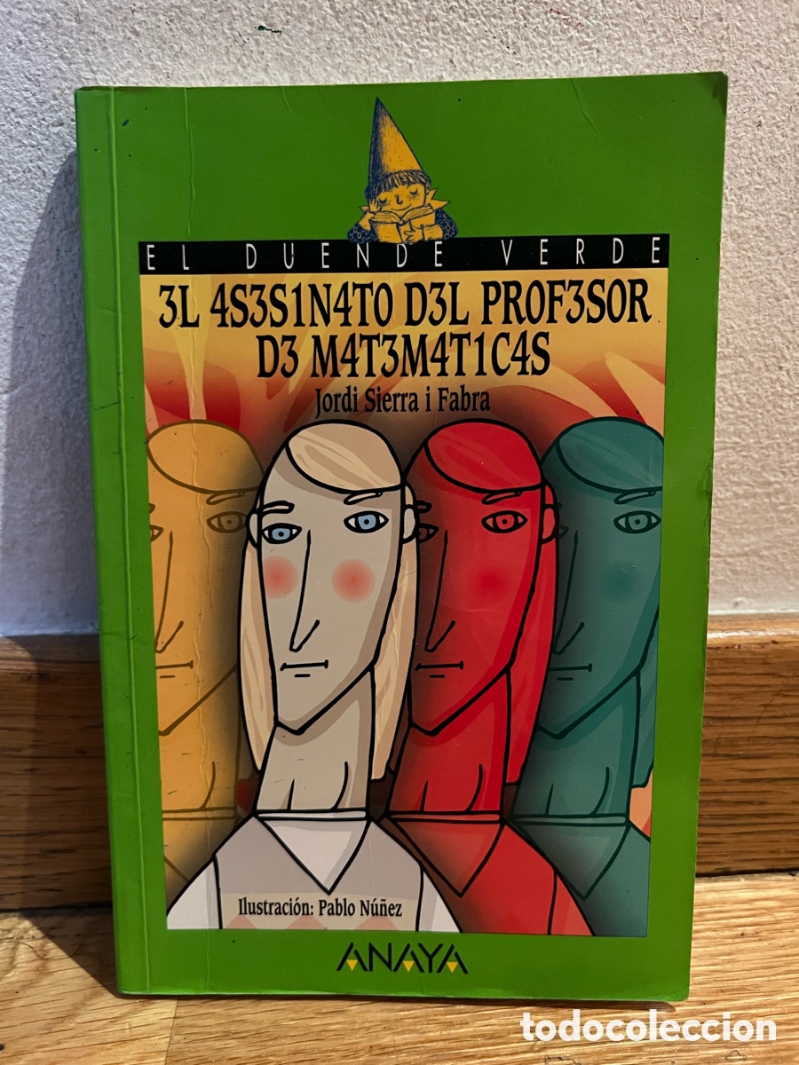 Libros de segunda mano: 3L 4S3S1N4TO D3L PROF3SOR D3 M4T3M4T1C4S El asesinato del profesor de matem&aacute;tic Jordi Sierra i Fabra