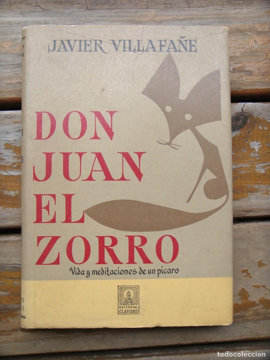 Libros de segunda mano: Javier Villafa&ntilde;e: DON JUAN EL ZORRO. Vida y meditaciones de un p&iacute;carpo. Primera edicion