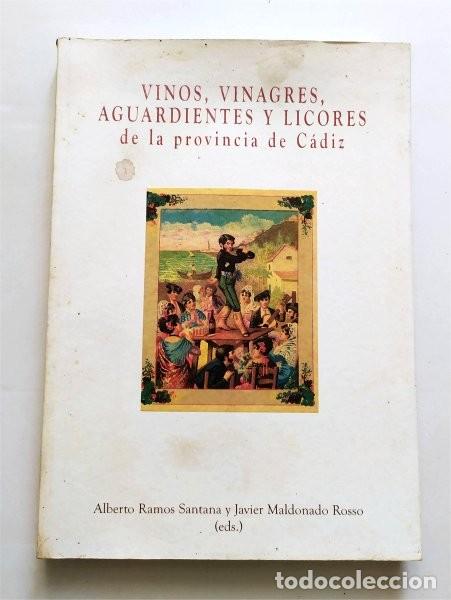 Libros de segunda mano: Vinos, vinagres, aguardientes y licores de la provincia de C&aacute;diz