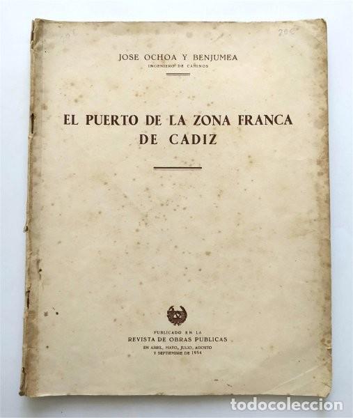Libros de segunda mano: El Puerto de la Zona Franca de C&aacute;diz. Jos&eacute; Ochoa y Benjumea. 1954